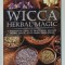 WICCA HERBAL MAGIC , A BEGINNER&#039;S GUIDE TO PRACTICING WICCAN HERBAL MAGIC , WITH SIMPLE HERB SPELLS by LISA CHAMBERLAIN , 2015