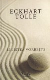Eckhart Tolle - Linistea vorbeste