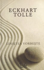 Eckhart Tolle - Linistea vorbeste
