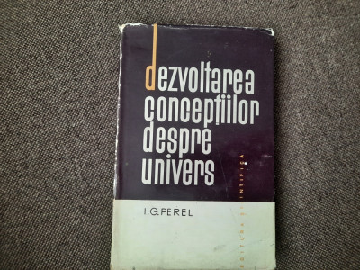 Dezvoltarea conceptiilor despre univers I.G.Perel RF22/3 foto