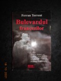 FERRAN TORRENT - BULEVARDUL FRANCEZILOR