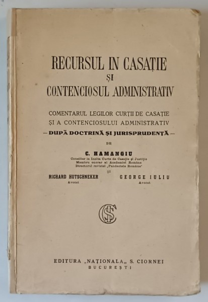 RECURSUL IN CASATIE SI CONTECIOSUL ADMINISTRATIV. COMENTARUL LEGILOR CURTII DE CASATIE S A CONTENCIOSULUI ADMINISTRATIV. DUPA DOCTRINA SI JURISPRUDENT