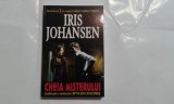 IRIS JOHANSEN - CHEIA MISTERULUI