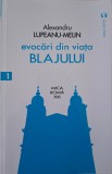 Evocari din viata Blajului &ndash; Alexandru Lupeanu-Melin - Carte Istorie