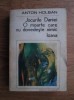 Anton Holban - Jocurile Daniei. O moarte care nu dovedeste nimic. Ioana