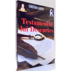 TESTAMENTUL LUI DESCARTES de CHRISTIAN CARISEY , 2014