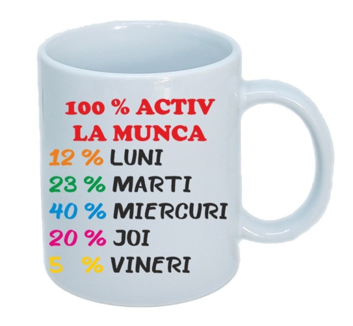 Cana alba personalizata &quot; 100% Activ la munca &quot;, INOVATIX&reg;. 330ml