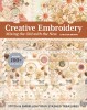 Creative Embroidery, Mixing the Old with the New: Stitch &amp; Embellish Your Stashed Treasures