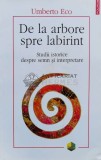 Cumpara ieftin De la arbore spre labirint. Studii istorice despre semn si interpretare - Umberto Eco (H61), Polirom