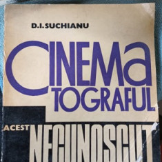 D.I.SUCHIANU - CINEMATOGRAFUL ACEST NECUNOSCUT