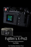 The Complete Guide to Fujiflm&#039;s X-Pro3 (B&amp;W Edition)