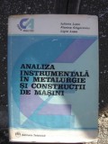 ANALIZA INSTRUMENTALA IN METALURGIE SI CONSTRUCTII DE MASINI - IULIANA LUPU