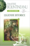 Cumpara ieftin Legende istorice - Dimitrie Bolintineanu