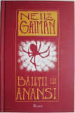 Baietii lui Anansi &ndash; Neil Gaiman