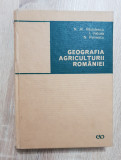 Geografia agriculturii Rom&acirc;niei - N. Al. Rădulescu, I. Velcea, N. Petrescu