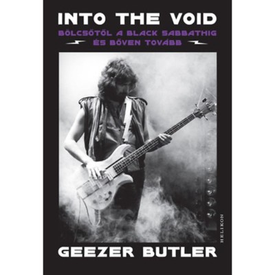 Into the Void - B&amp;ouml;lcsőtől a Black Sabbathig &amp;eacute;s bőven tov&amp;aacute;bb - Geezer Butler foto