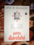 Partea diavolului - Denis de Rougemont an 1994 , 209pagini