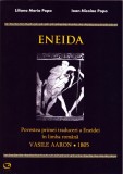 C8250N Eneida, povestea primei traduceri a Eneidei &icirc;n limba rom&acirc;nă &ndash; Vasile Aaron, 1805, de Liliana Maria Popa și Ioan Nicolae Popa, 2017