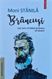 Br&acirc;ncuși sau cum a &icirc;nvățat țestoasa să zboare - 2019 - Moni Stanila (@S76)