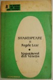 Regele Lear. Negutatorul din Venetia &ndash; Shakespeare