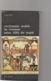 bnk ant Andre Clot - Civilizatia araba in vremea celor 1001 de nopti