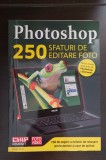 PHOTOSHOP 250 sfaturi de editare foto. Toate versiunile de Photoshop și Elements