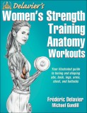 Delavier&#039;s Women&#039;s Strength Training Anatomy Workouts