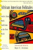 African American Folktales: Stories from Black Traditions in the New World