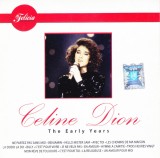 CD Pop: Celione Dion - The Early Years ( original, ca nou )
