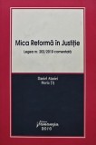 Cumpara ieftin Mica Reforma in Justitie. Legea nr. 202/2010 comentata - 2010 - Daniel Atasiei (AK43)