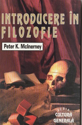 POETER K. MCINERNEY - INTRODUCERE IN FILOZOFIE foto