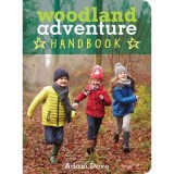 Cumpara ieftin Carte Woodland Adventure Handbook - 10 Retete Aventuri in Padure pentru Copii 2-6 Ani - Frances Lincoln