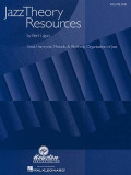 Jazz Theory Resources, Volume 1: Tonal, Harmonic, Melodic, &amp; Rhythmic Organization of Jazz