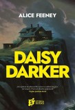 Daisy Darker &ndash; Alice Feeney (Editie in limba romana)