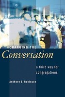 Changing the Conversation: A Third Way for Congregations foto