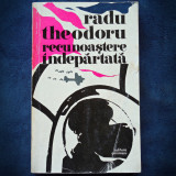 Cumpara ieftin RECUNOASTERE INDEPARTATA - RADU THEODORU