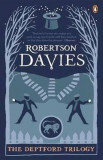 The Deptford Trilogy: Fifth Business; The Manticore; World of Wonders | Robertson Davies