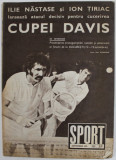 REVISTA &#039;&#039; SPORT &#039;&#039; , NR. 18 , SEPTEMBRIE , 1973 , PREZENTAREA FINALEI CUPEI DAVIS DE LA BUCURESTI