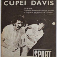 REVISTA '' SPORT '' , NR. 18 , SEPTEMBRIE , 1973 , PREZENTAREA FINALEI CUPEI DAVIS DE LA BUCURESTI