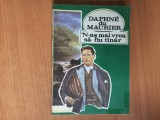 h4a N-as mai vrea sa fiu tanar - Daphne du Maurier