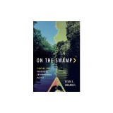 On the Swamp: Fighting for Indigenous Environmental Justice
