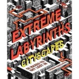 Cumpara ieftin Extreme Labyrinths - Cityscapes