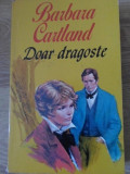 DOAR DRAGOSTE-BARBARA CARTLAND