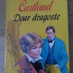 DOAR DRAGOSTE-BARBARA CARTLAND