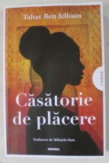 CASATORIE DE PLACERE , EDITIA A II - A , roman de TAHAR BEN JELLOUN , 2024