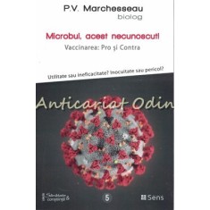 Microbul, Acest Necunoscut! - P. V. Marchesseau