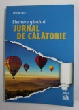 EFEMERE GANDURI SI JURNAL DE CALATORIE de GEORGE COCA , 2019