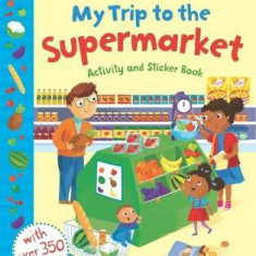 My Trip to the Supermarket Activity and Sticker Book |