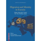 Migration and identity in Eurasia. From ancient times to the middle ages - Victor Cojocaru, Annam&aacute;ria-Izabella P&aacute;zsint