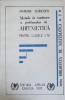 METODE DE REZOLVARE A PROBLEMELOR DE ARITMETICA PENTRU CLASELE I-IV-MARIANA SCHNEIDER-261479